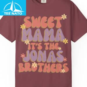 Sweet Mama Its The Jonas Brothers Shirt2