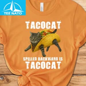 Tacocat Spelled Backward Is Tacocat Shirt1