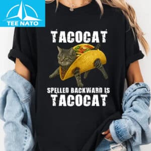 Tacocat Spelled Backward Is Tacocat Shirt3