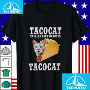 Tacocat Spelled Backwards Is Tacocat Shirt3