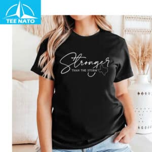 Texas Stronger Than The Storm Shirt