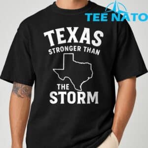 Texas Stronger Than The Storm T Shirt 1