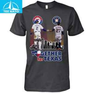 Together for Texas Rangers Astros Baseball Players Shirt 14 Together for Texas Rangers Astros Baseball Players Shirt