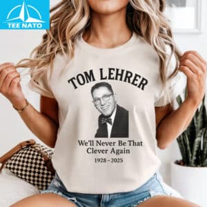 Tom Lehrer 1928 2025 Tribute Shirt2
