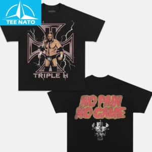 Triple H No Pain No Game Wrestling Shirt