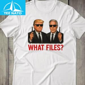 Trump Epstein What Files Shirt