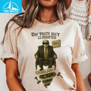 Truth Isnt Classified Political Satire Shirt