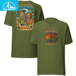 We Survived The Kauai Tsunami 2025 Hawaii Souvenir Shirt5