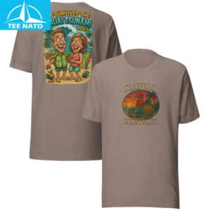 We Survived The Kauai Tsunami 2025 Hawaii Souvenir Shirt7
