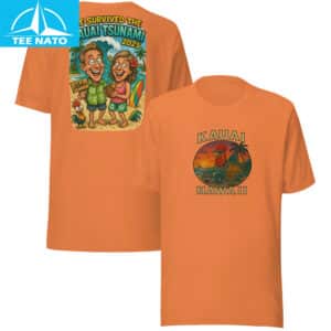 We Survived The Kauai Tsunami 2025 Hawaii Souvenir Shirt8