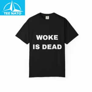 Woke Is Dead Political Humor Shirt3