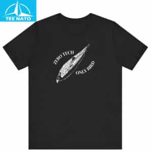 Zero Tech Only Bird Shirt