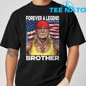 Hogan Lives Forever a Legend Brother T Shirt 2