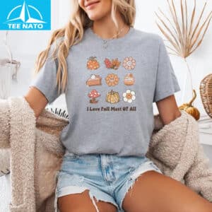 I Love Fall Most Of All Fall Shirt8