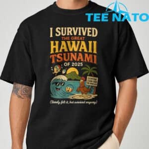 I Survived The Great Hawaii Tsunami of 2025 Everyone Learn T Shirt 2
