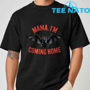 Mama Im Coming Home Bat Funny Music Design T Shirt 2