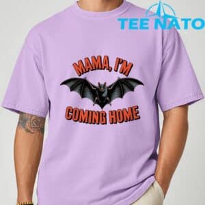 Mama Im Coming Home Bat Funny Music Design T Shirt 6