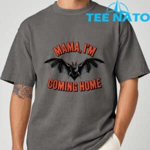 Mama Im Coming Home Bat Funny Music Design T Shirt 7