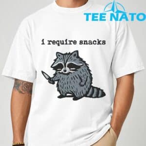 i Require Snacks Raccoon T Shirt 1
