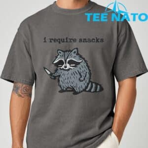 i Require Snacks Raccoon T Shirt 7