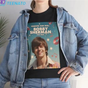 Forever Our Idol Bobby Sherman 1944-2025 Shirt