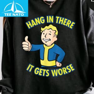 Hang In There It Gets Worse Boy Kids Funny Cute Meme Shirt