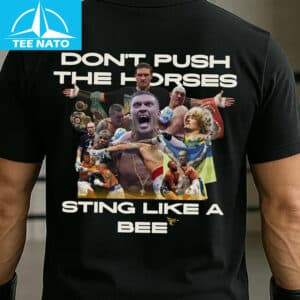 Oleksandr Usyk Dont Push The Horses Shirt2