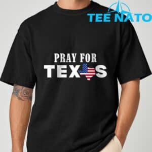 Pray For Texas Support Texas T Shirt 6
