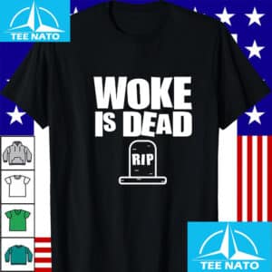 Woke Is Dead RIP Tombstone Shirt
